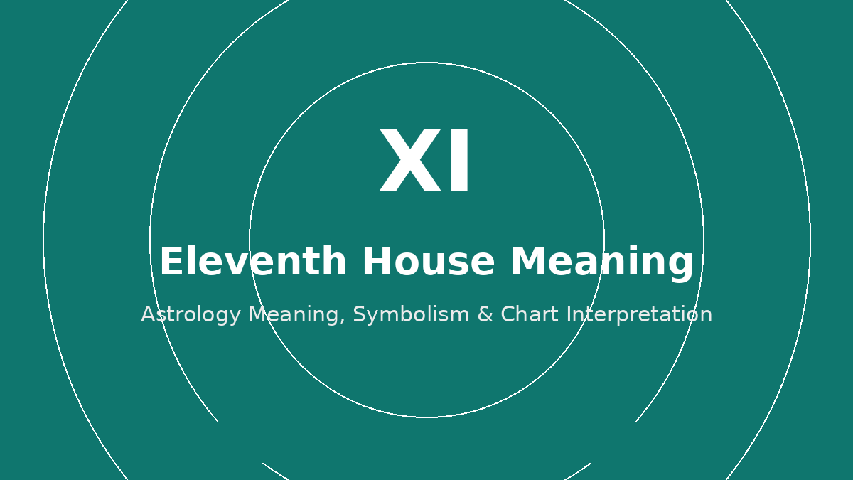 Eleventh House astrology meaning