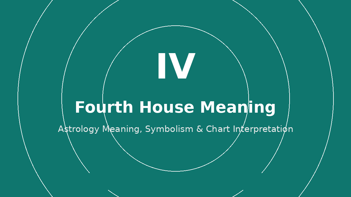 Fourth House astrology meaning