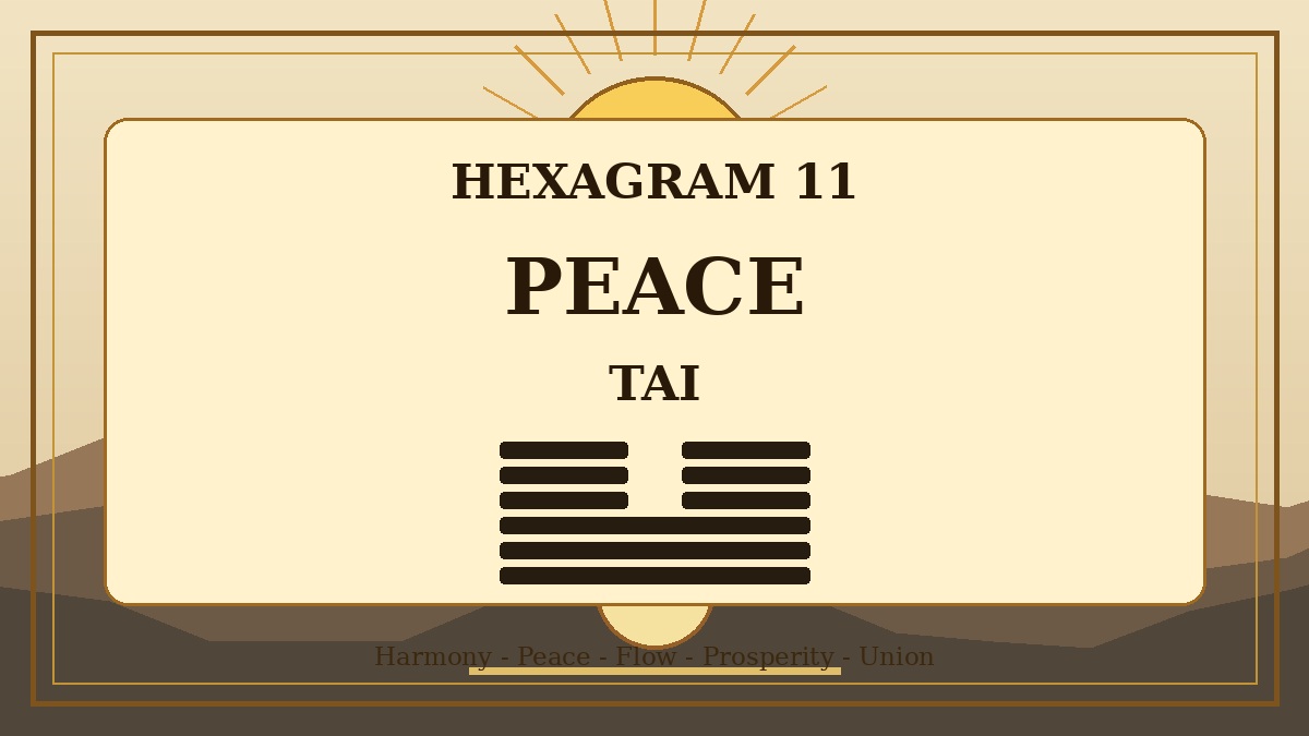 Hexagram 11 Peace Tai Meaning