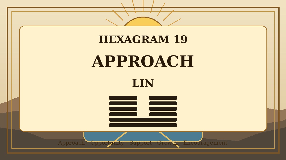 Hexagram 19 Approach Lin Meaning
