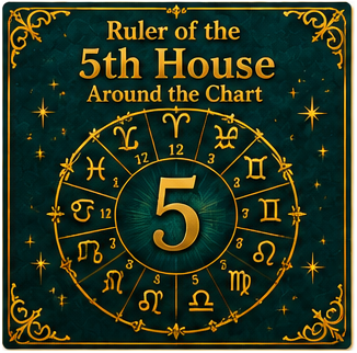 Ruler of the 5th House